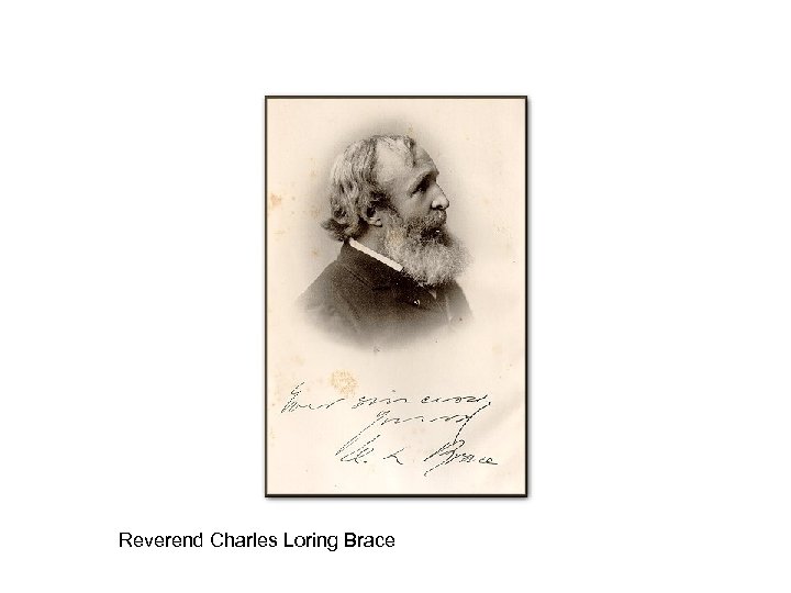 Reverend Charles Loring Brace 