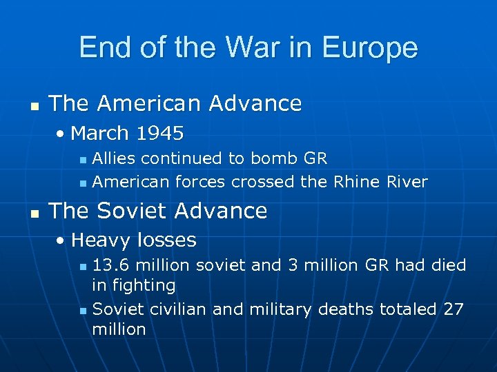 End of the War in Europe n The American Advance • March 1945 Allies