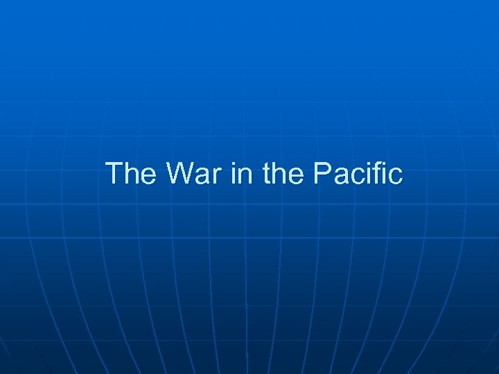 The War in the Pacific 