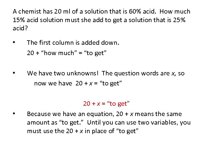 A chemist has 20 ml of a solution that is 60% acid. How much
