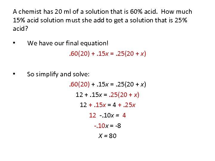 A chemist has 20 ml of a solution that is 60% acid. How much