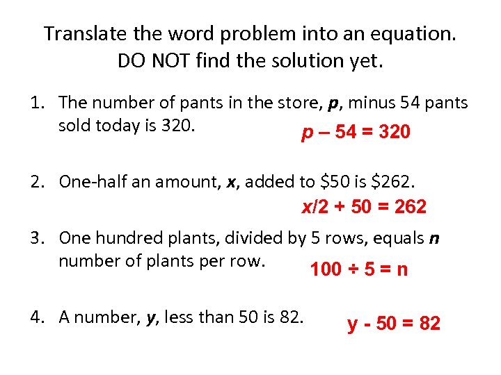 Translate the word problem into an equation. DO NOT find the solution yet. 1.