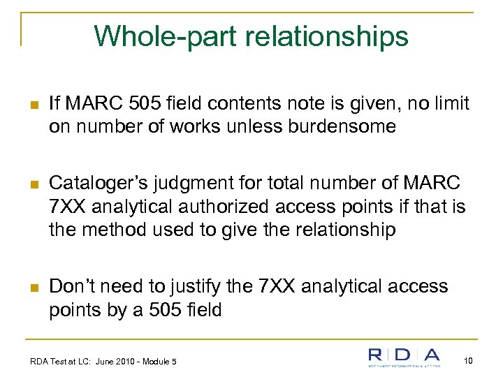 Whole-part relationships n If MARC 505 field contents note is given, no limit on