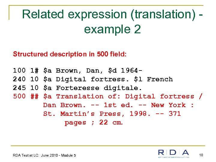 Related expression (translation) example 2 Structured description in 500 field: 100 245 500 1#