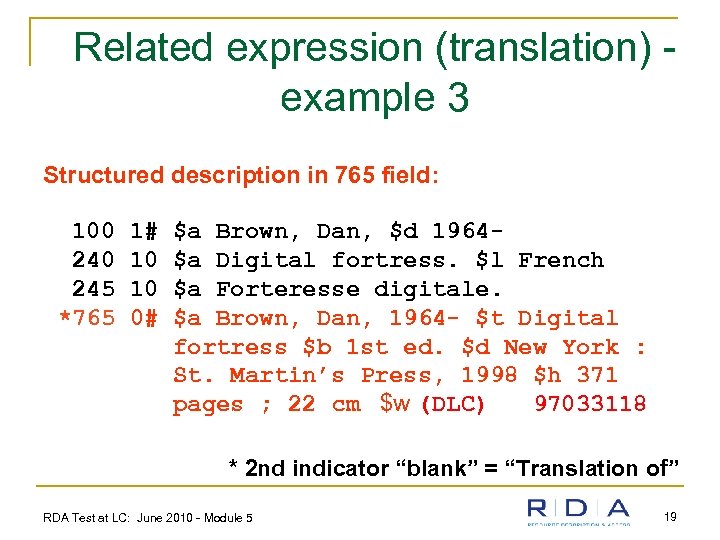 Related expression (translation) example 3 Structured description in 765 field: 100 245 *765 1#