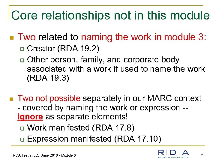 Core relationships not in this module n Two related to naming the work in