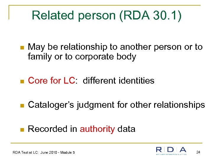 Related person (RDA 30. 1) n May be relationship to another person or to