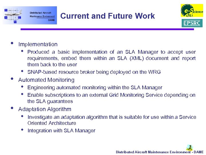 Current and Future Work • • • Implementation • • Produced a basic implementation