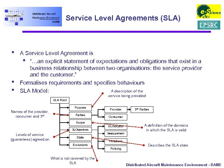 Service Level Agreements (SLA) • • • A Service Level Agreement is • “…an