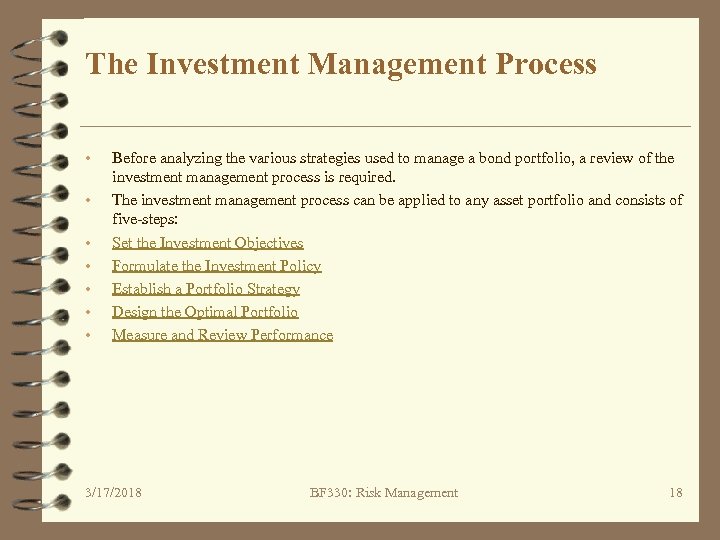 The Investment Management Process • • Before analyzing the various strategies used to manage