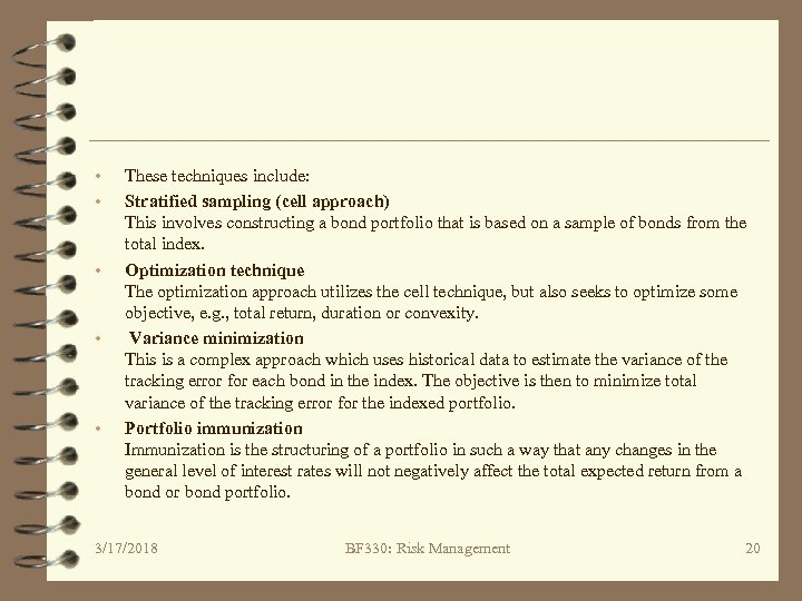  • • • These techniques include: Stratified sampling (cell approach) This involves constructing