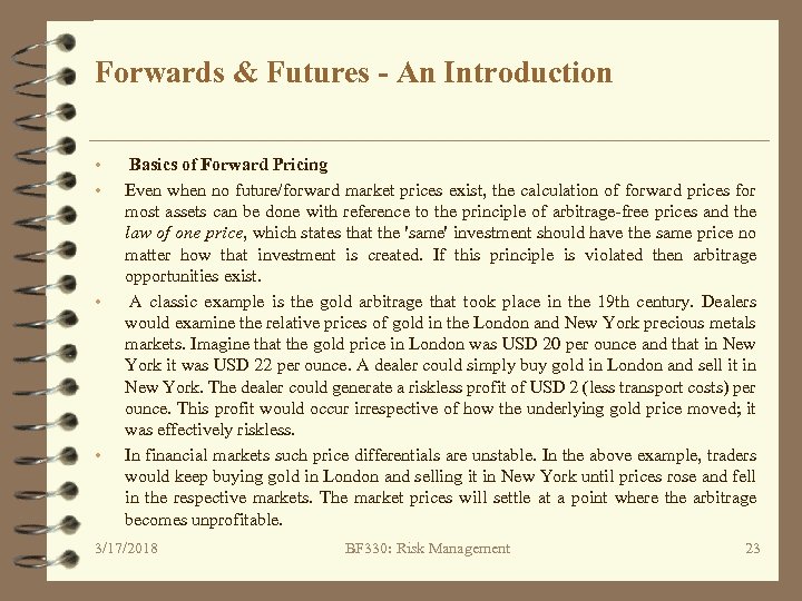 Forwards & Futures - An Introduction • • Basics of Forward Pricing Even when