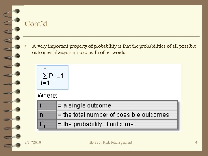 Cont’d • A very important property of probability is that the probabilities of all