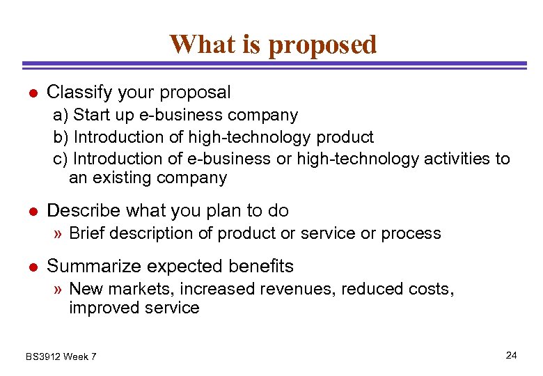 What is proposed l Classify your proposal a) Start up e-business company b) Introduction
