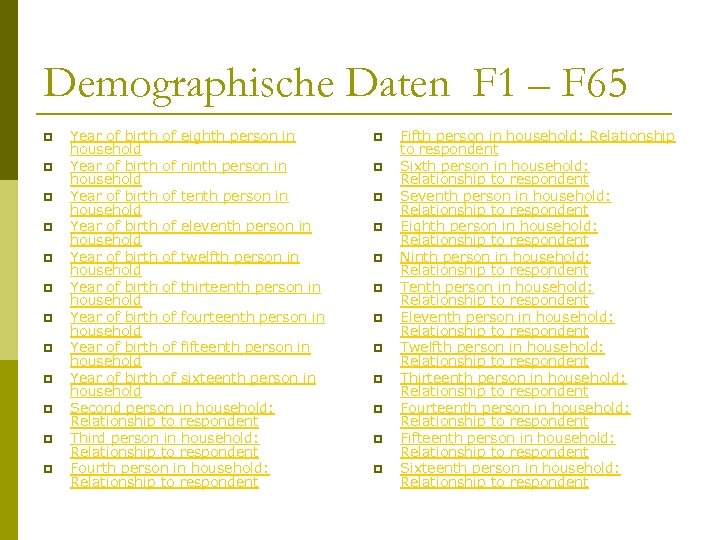 Demographische Daten F 1 – F 65 p p p Year of birth of