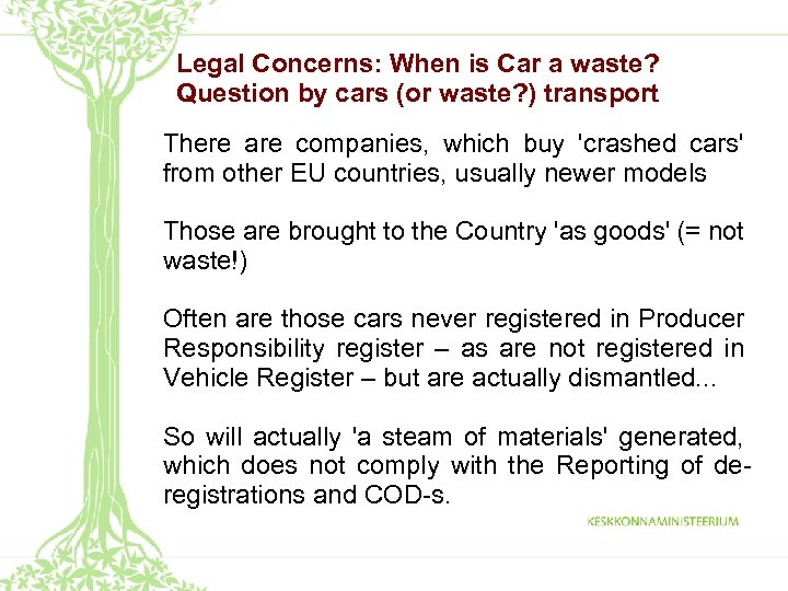 Legal Concerns: When is Car a waste? Question by cars (or waste? ) transport