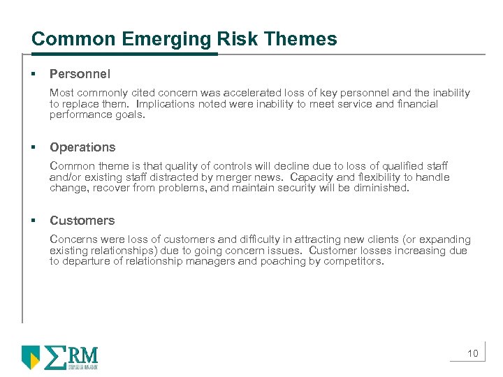 Common Emerging Risk Themes § Personnel Most commonly cited concern was accelerated loss of