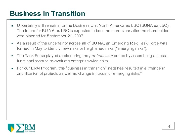 Business in Transition n Uncertainty still remains for the Business Unit North America ex-LBC