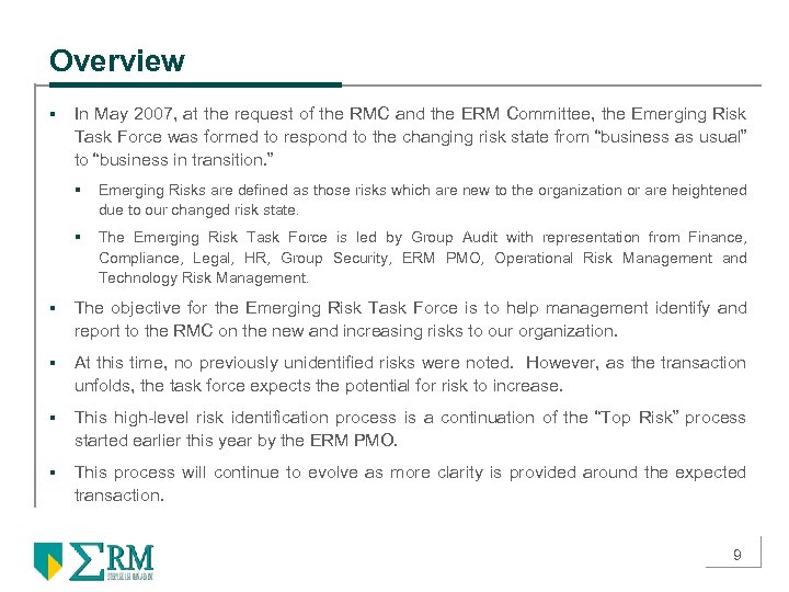 Overview § In May 2007, at the request of the RMC and the ERM