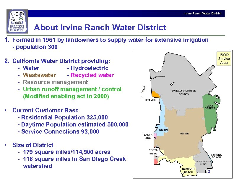 Irvine Ranch Water District About Irvine Ranch Water District 1. Formed in 1961 by
