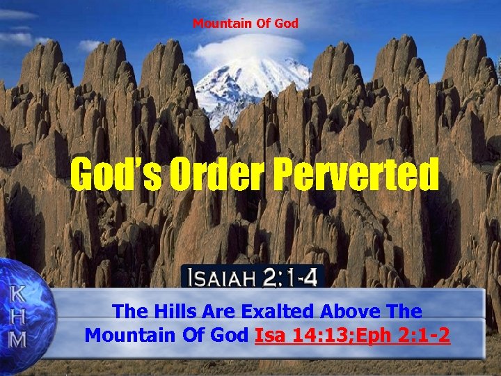 Mountain Of God’s Order Perverted The Hills Are Exalted Above The Mountain Of God