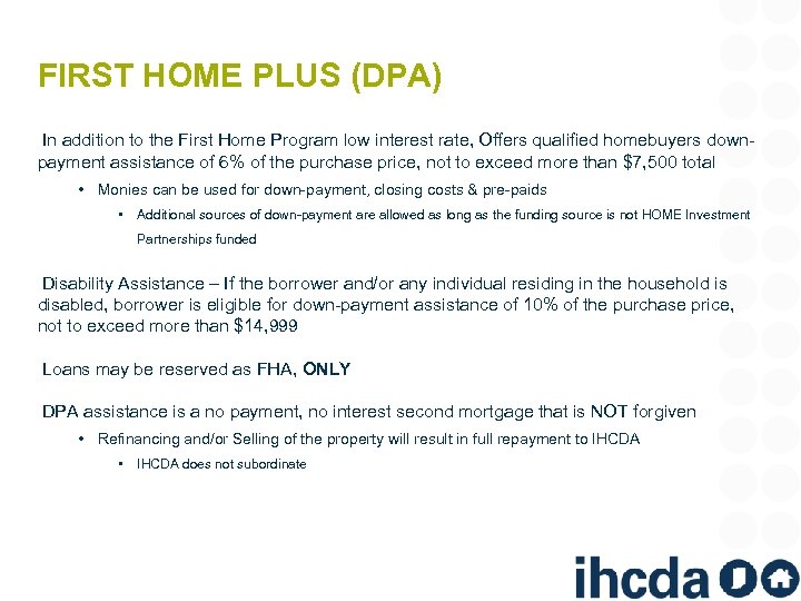 FIRST HOME PLUS (DPA) In addition to the First Home Program low interest rate,