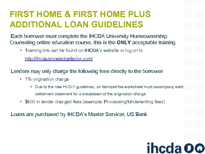 FIRST HOME & FIRST HOME PLUS ADDITIONAL LOAN GUIDELINES Each borrower must complete the