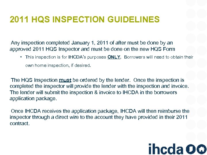 2011 HQS INSPECTION GUIDELINES Any inspection completed January 1, 2011 of after must be