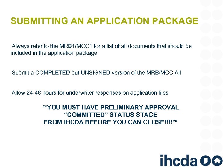 SUBMITTING AN APPLICATION PACKAGE Always refer to the MRB 1/MCC 1 for a list
