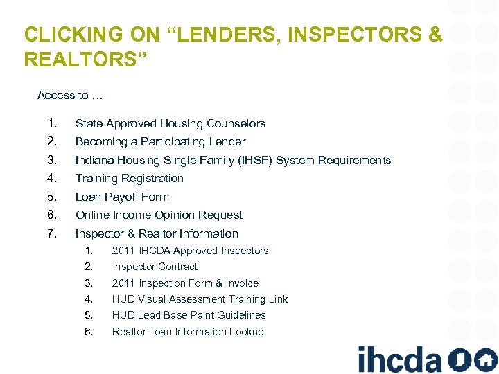 CLICKING ON “LENDERS, INSPECTORS & REALTORS” Access to … 1. State Approved Housing Counselors