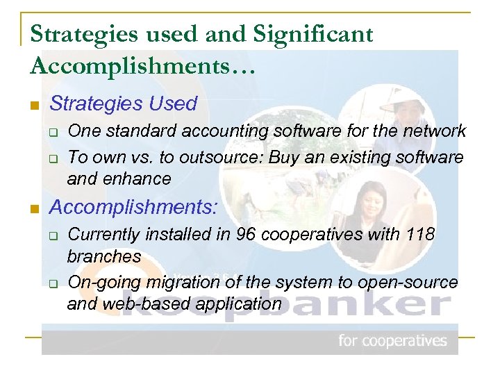 Strategies used and Significant Accomplishments… n Strategies Used q q n One standard accounting