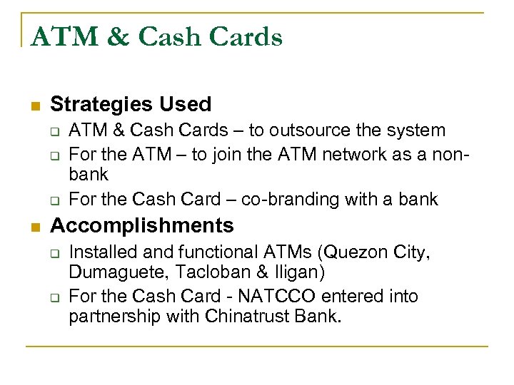 ATM & Cash Cards n Strategies Used q q q n ATM & Cash
