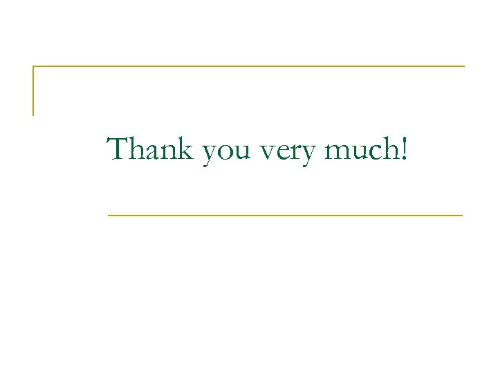 Thank you very much! 