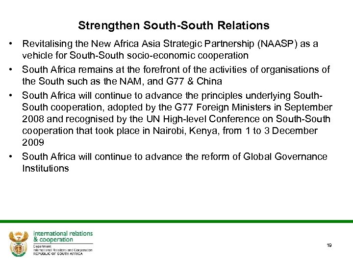 Strengthen South-South Relations • Revitalising the New Africa Asia Strategic Partnership (NAASP) as a