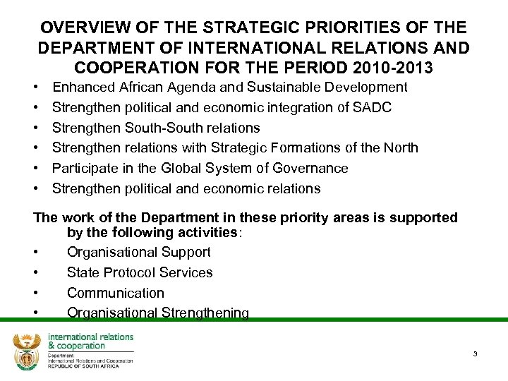 OVERVIEW OF THE STRATEGIC PRIORITIES OF THE DEPARTMENT OF INTERNATIONAL RELATIONS AND COOPERATION FOR