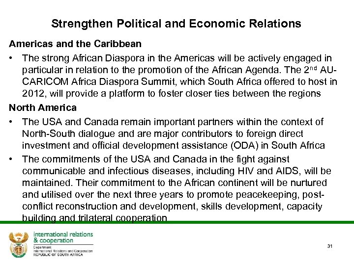 Strengthen Political and Economic Relations Americas and the Caribbean • The strong African Diaspora