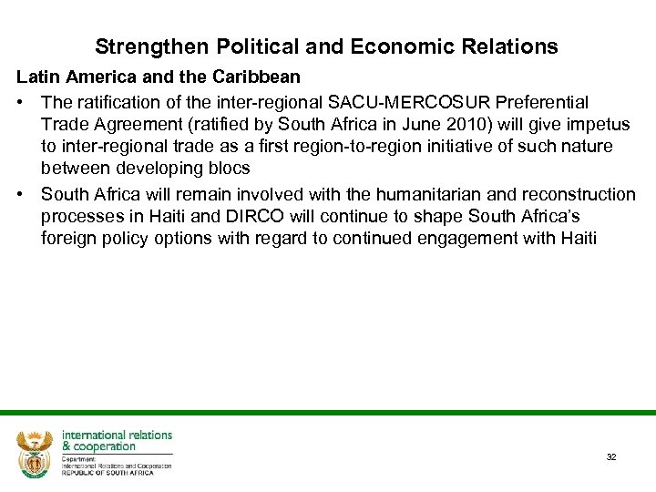 Strengthen Political and Economic Relations Latin America and the Caribbean • The ratification of