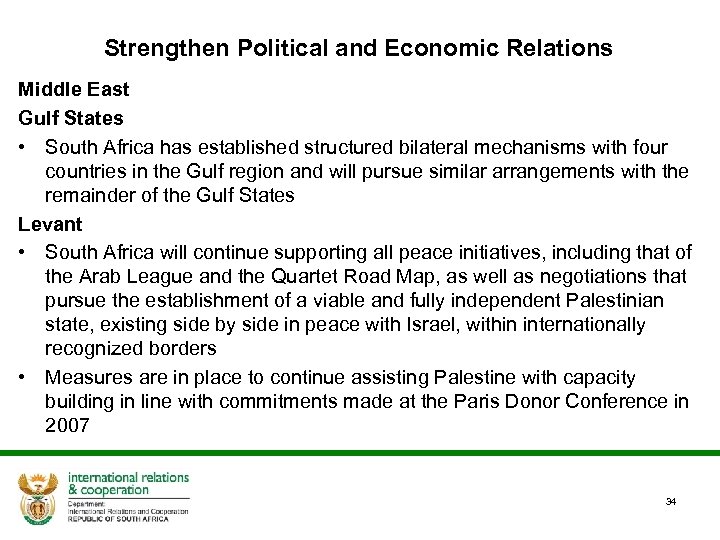 Strengthen Political and Economic Relations Middle East Gulf States • South Africa has established