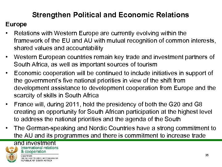 Strengthen Political and Economic Relations Europe • Relations with Western Europe are currently evolving