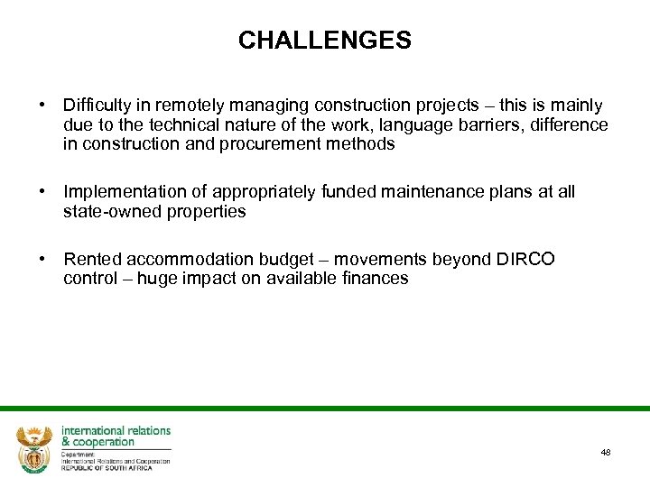 CHALLENGES • Difficulty in remotely managing construction projects – this is mainly due to
