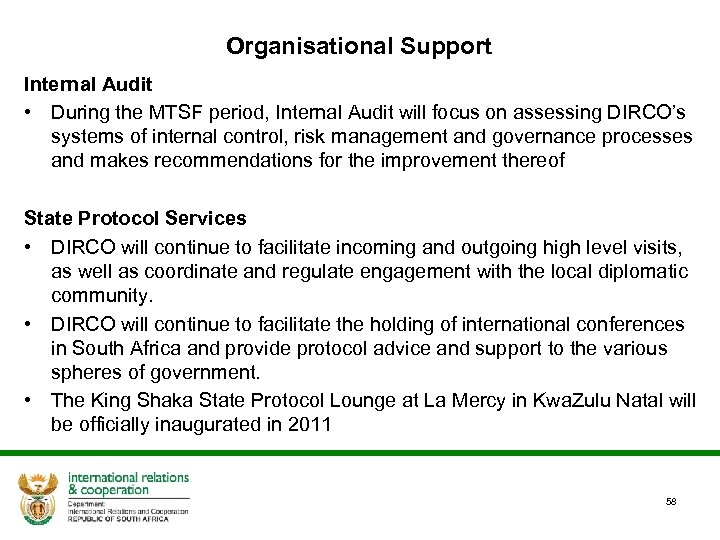 Organisational Support Internal Audit • During the MTSF period, Internal Audit will focus on