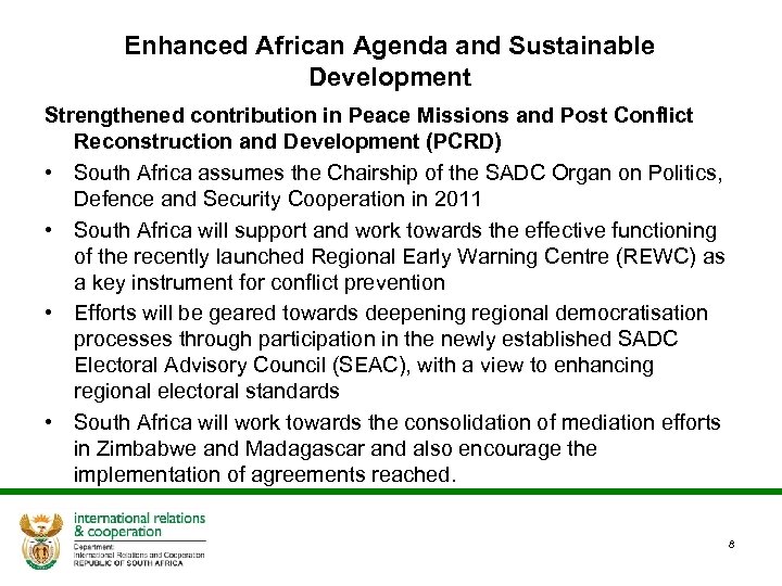 Enhanced African Agenda and Sustainable Development Strengthened contribution in Peace Missions and Post Conflict