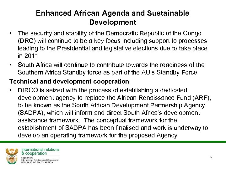 Enhanced African Agenda and Sustainable Development • The security and stability of the Democratic