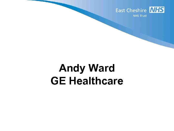 Andy Ward GE Healthcare 