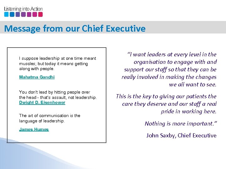 Message from our Chief Executive I suppose leadership at one time meant muscles; but