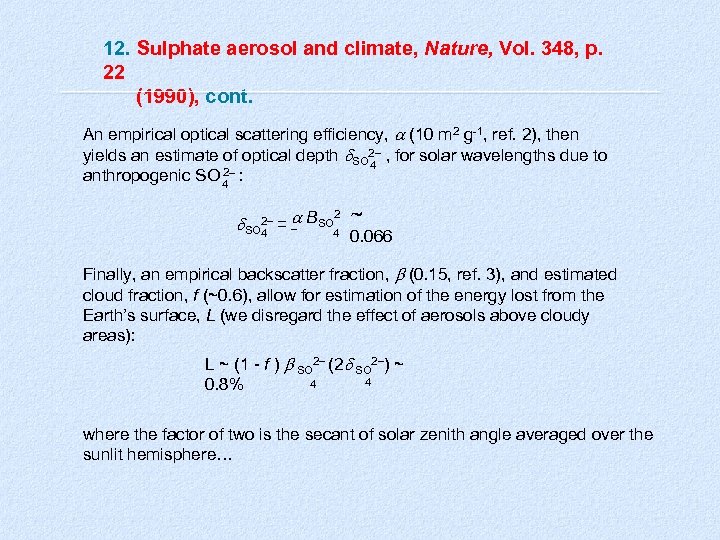 12. Sulphate aerosol and climate, Nature, Vol. 348, p. 22 (1990), cont. An empirical