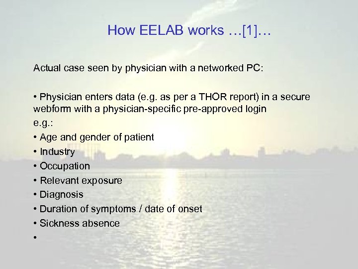 How EELAB works …[1]… Actual case seen by physician with a networked PC: •