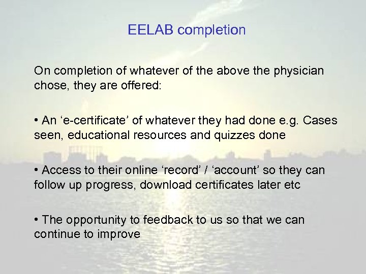 EELAB completion On completion of whatever of the above the physician chose, they are