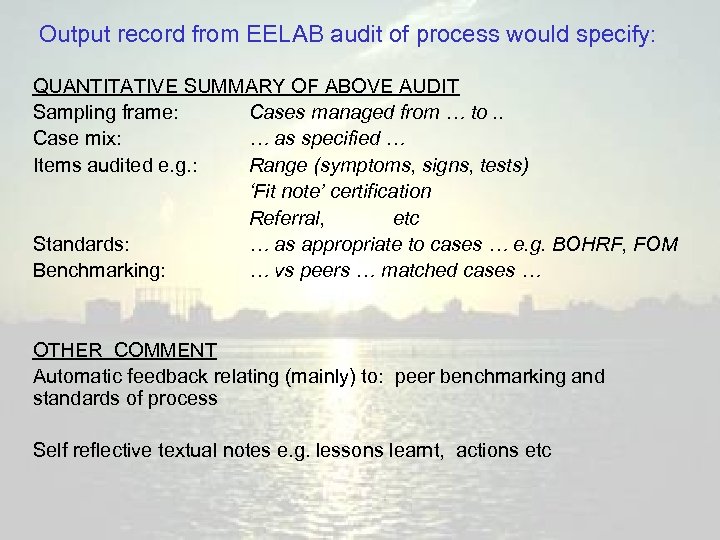 Output record from EELAB audit of process would specify: QUANTITATIVE SUMMARY OF ABOVE AUDIT