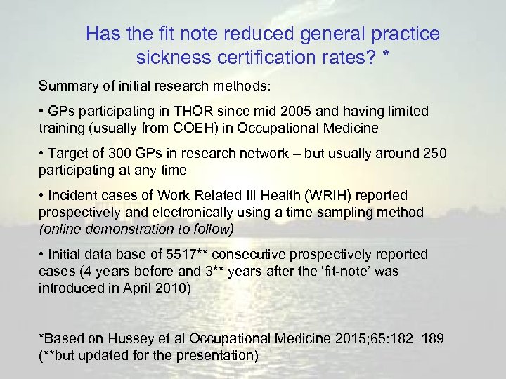 Has the fit note reduced general practice sickness certification rates? * Summary of initial